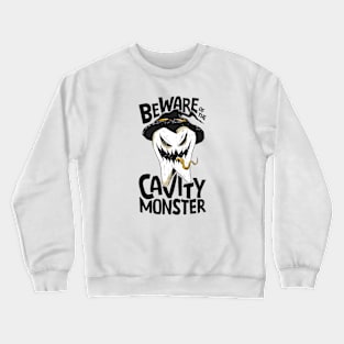 Beware of the Cavity Monster // Funny Halloween Tooth Crewneck Sweatshirt